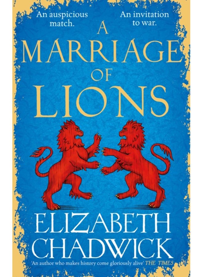 A Marriage of Lions : An auspicious match. An invitation to war.