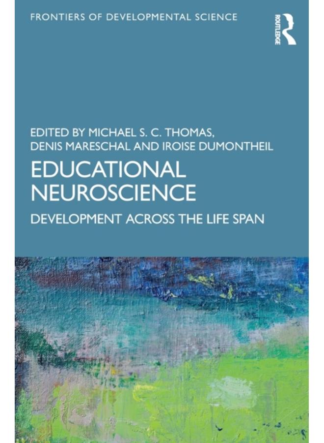 Educational Neuroscience : Development Across the Life Span