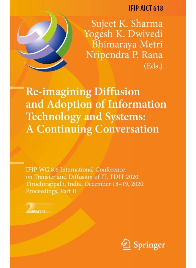 Re-Imagining Diffusion and Adoption of Information: Ifip Wg 8.6 International Conference on Transfer a