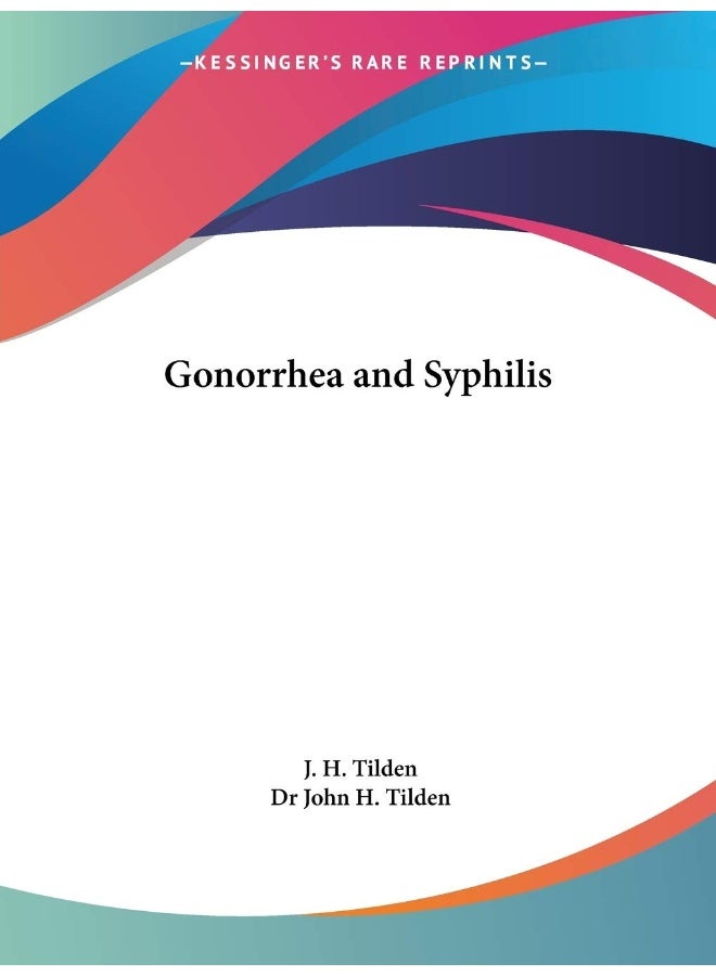 Gonorrhea and Syphilis 
