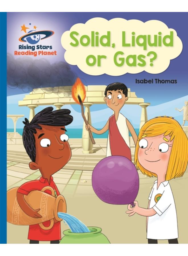 Reading Planet - Solid, Liquid or Gas? - Blue: Galaxy 