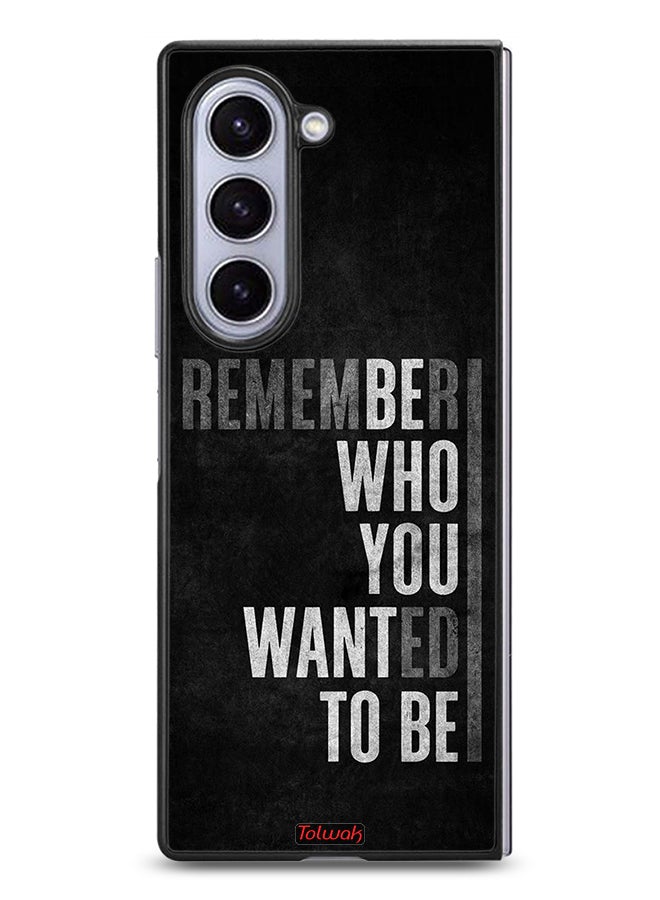 Tolwak Samsung Galaxy Z Fold6 Protective Case Cover Remember Who You Wanted To Be - Image 1