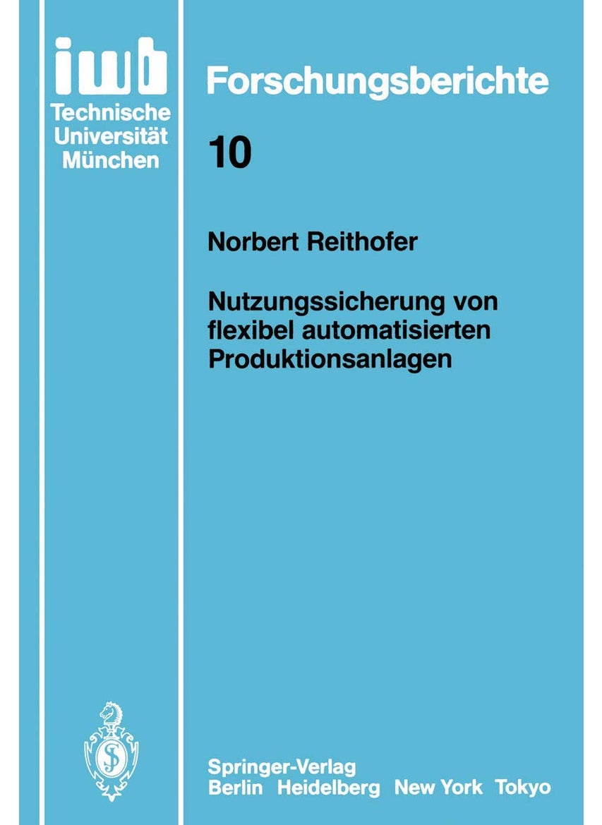 Nutzungssicherung von flexibel automatisierten Produktionsanlagen 