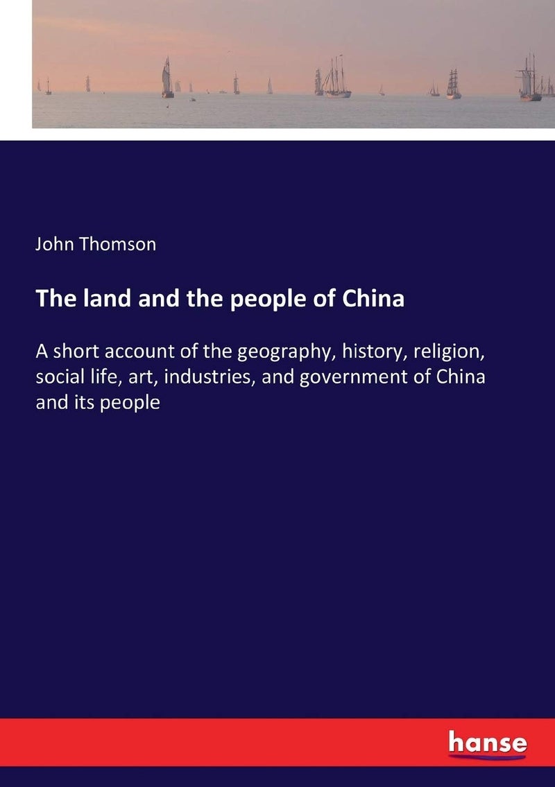 The land and the people of China: A short account of the geography, history, religio  - Image 1