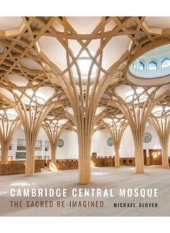 Cambridge Central Mosque: The Sacred Re-Imagined - pzsku/Z2EEAF4F6102BB509CD0BZ/45/_/1737870124/1eb4cdab-657d-41da-8c8a-ac737c4f611c