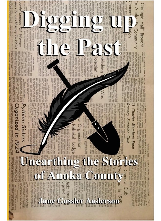 Digging Up The Past: Unearthing the Stories of Anoka County - pzsku/Z2EECB01096FD1BF9FC94Z/45/_/1737496675/0b3733e1-e0e9-4c35-8640-d92e4ca5d9fc