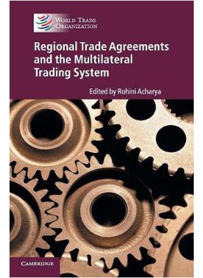 Regional Trade Agreements and the Multilateral Trading System 