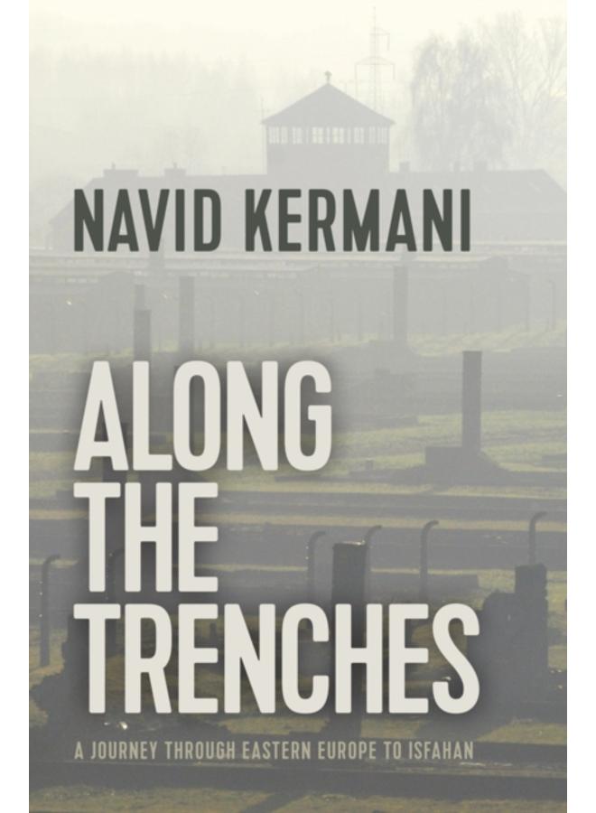 Along the Trenches : A Journey through Eastern Europe to Isfahan 