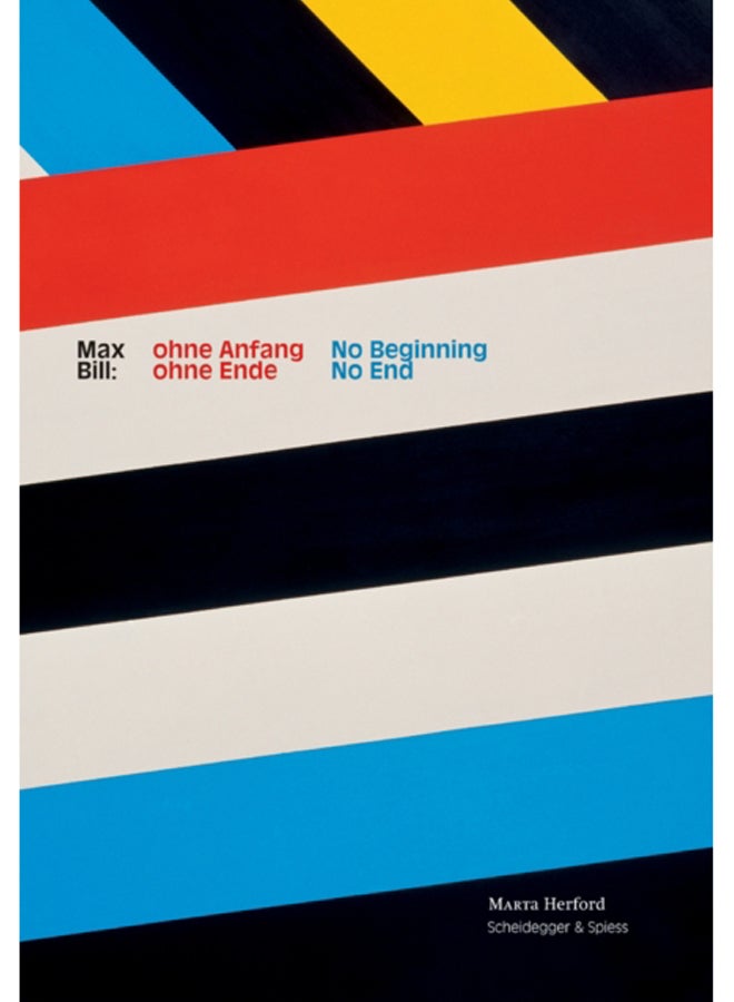 Max Bill : No Beginning, No End