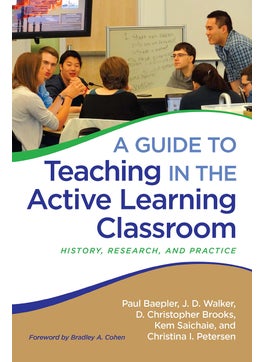 Guide to Teaching in the Active Learning Classroom 