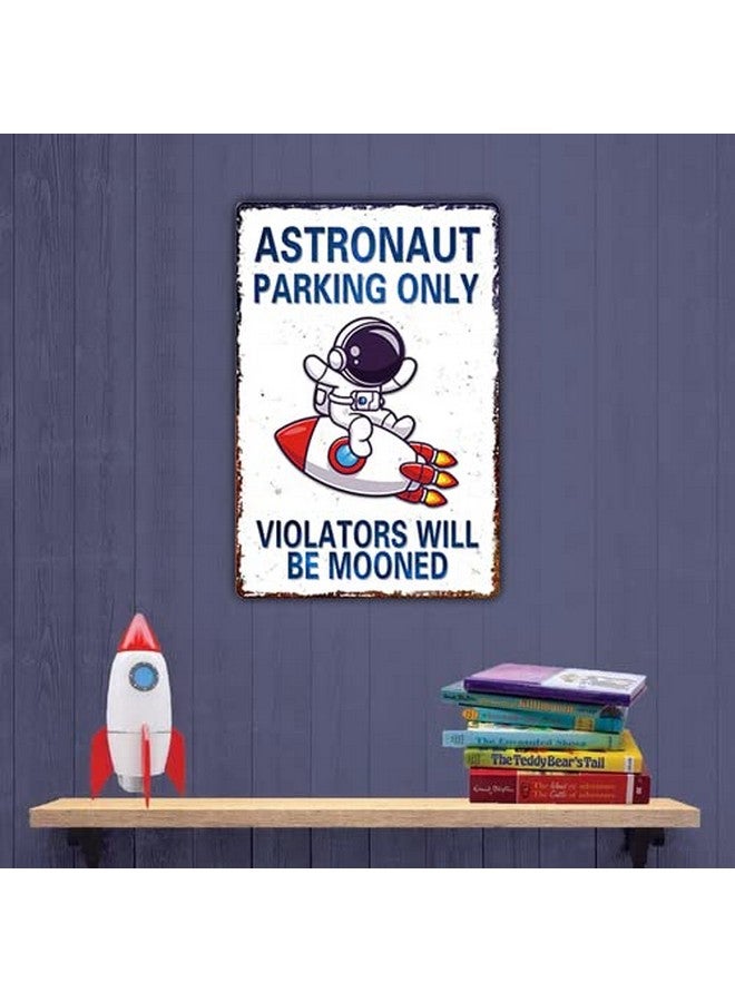 Bestylez Perfect Space Gifts for Kids - Astronaut Parking Only Sign - Outer Space Themed Decor for Boys Room | Fun Space Poster for Kids Wall Art, 8 x 12 Inch (936) - Image 4