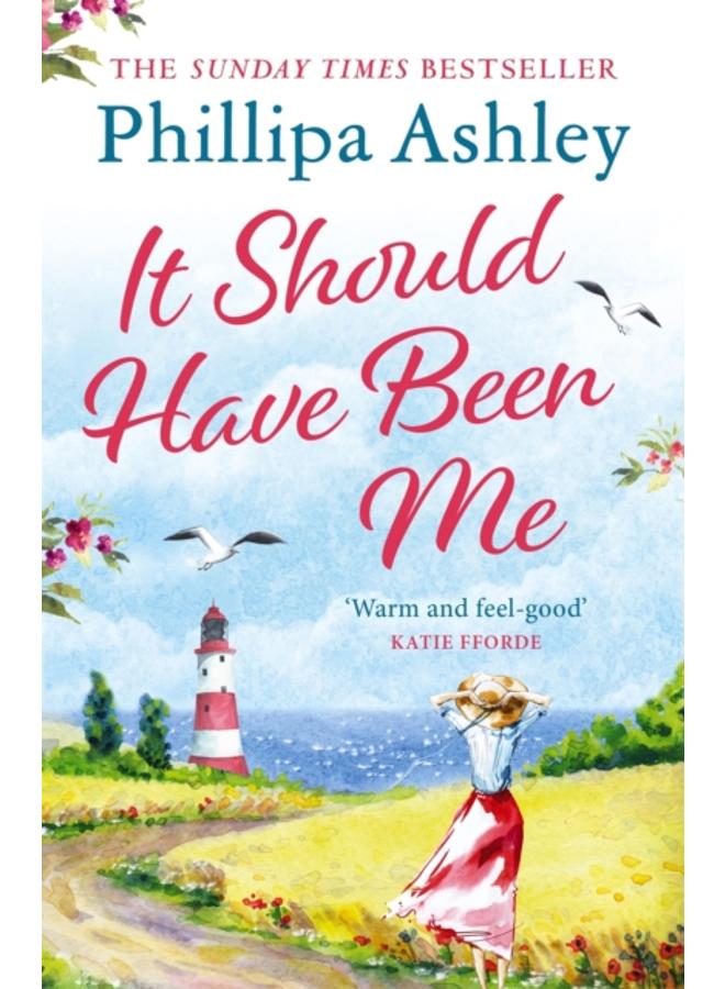 It Should Have Been Me : The heartwarming and escapist book from the Sunday Times bestselling author
