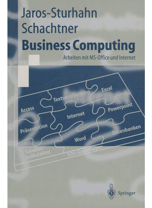 Business Computing: Arbeiten mit MS-Office und Internet