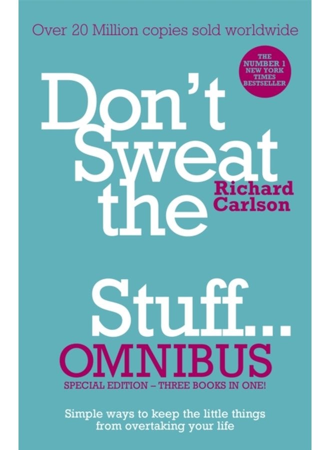 Don t Sweat the Small Stuff Omnibus Comprises of Don t Sweat the Small Stuff Don t Sweat the Small Stuff at Work Don t Sweat the Small Stuff about Money - Paperback