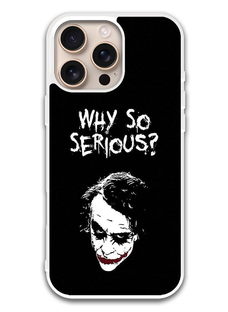 Theodor Protective Case Cover For APPLE IPHONE 16 Pro Max Why So Serious (2) (White Bumper) - Image 1