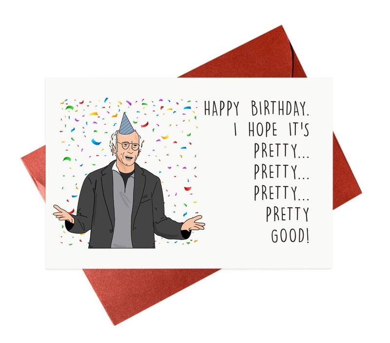 Gonzey Funny Larry David Birthday Card,Funny Birthday Card,Pretty Good Greeting Cards - Image 1