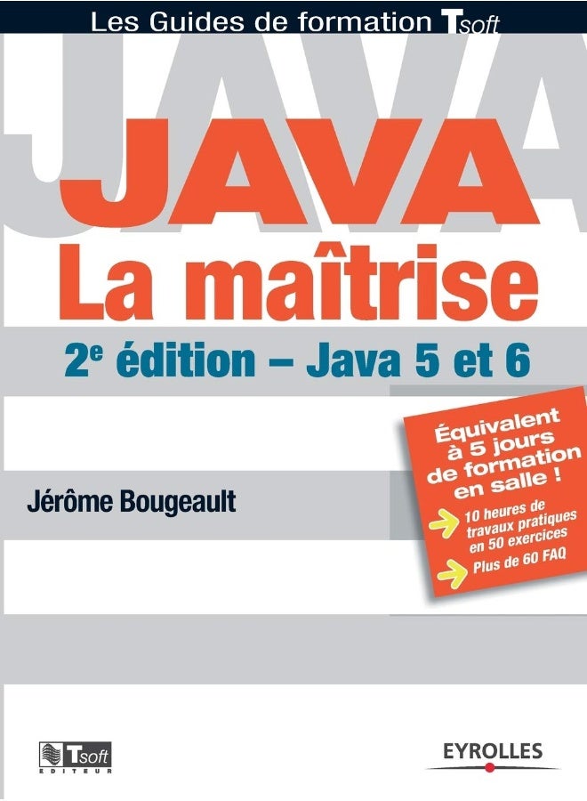 Java - La maîtrise: Java 5 et 6