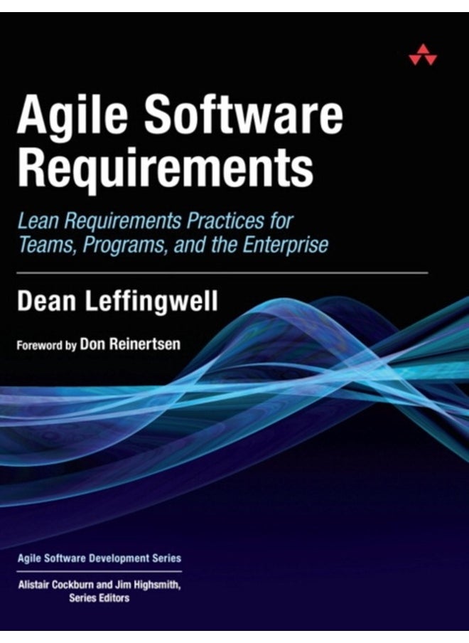 Agile Software Requirements : Lean Requirements Practices for Teams, Programs, and the Enterprise 