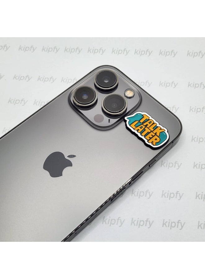 Kipfy Talk Later Metal Sticker with 3M Adhesive for Phones & Laptops - Image 3