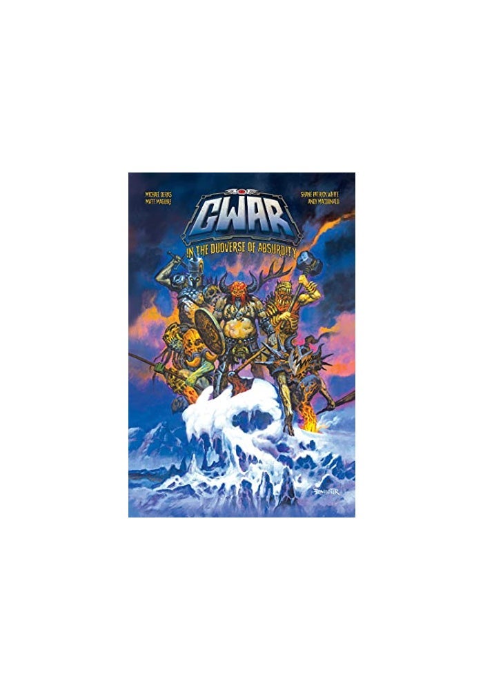 GWAR: In The Duoverse of Absurdity: In The Duoverse of Absurdity