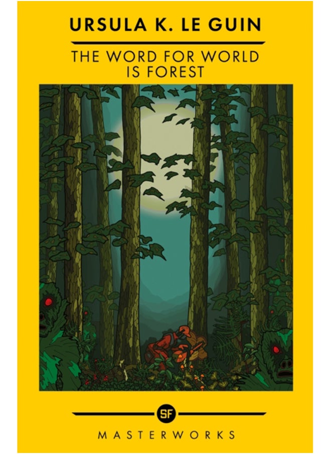 The Word for World is Forest : The Best of the SF Masterworks