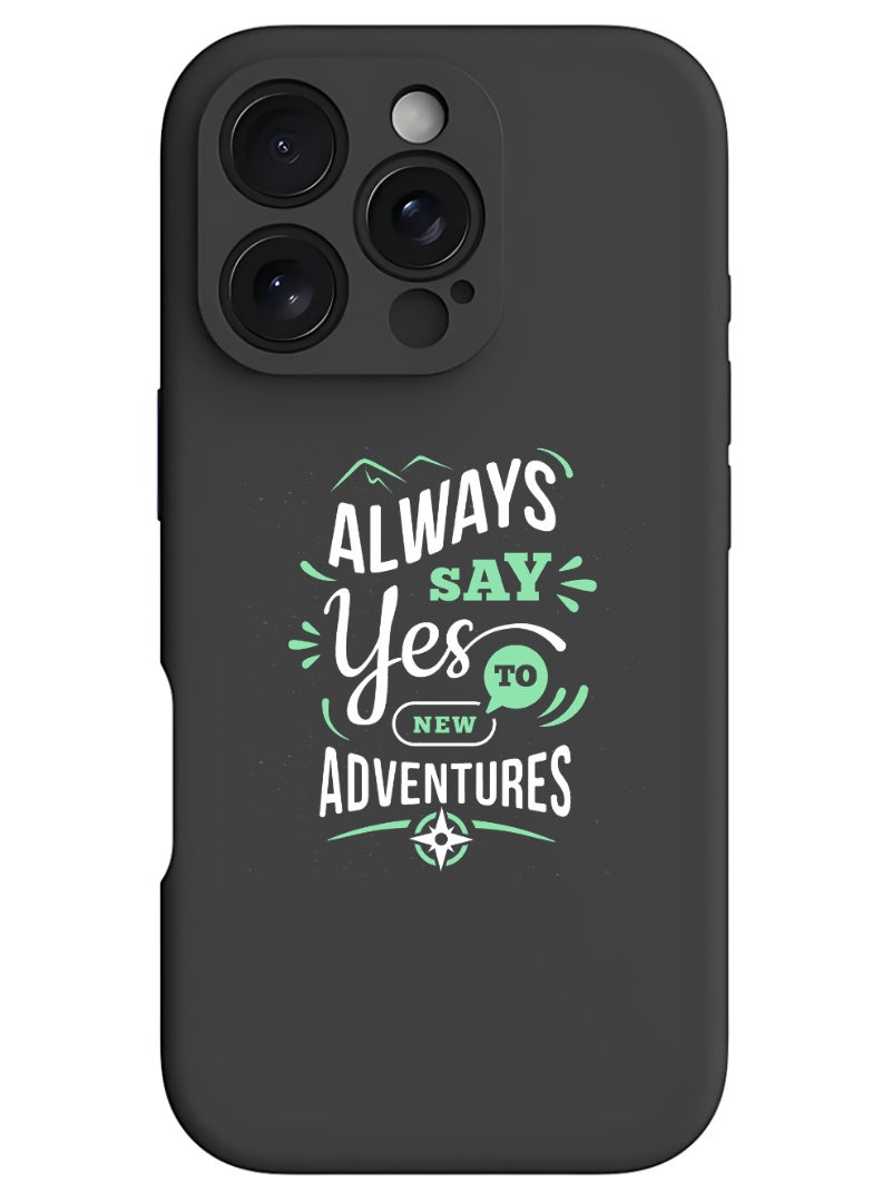 Theodor iPhone 16 Pro Black Protective Slim Fit Case Liquid Silicone Cover with Full Body Protection Anti-Scratch Shockproof Case For iPhone - always say yes to - Image 1