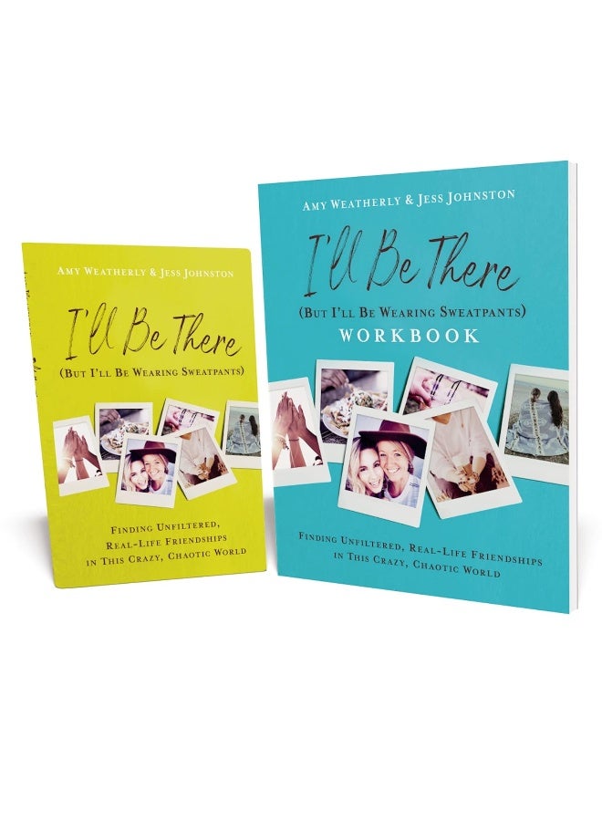 I'll Be There (But I'll Be Wearing Sweatpants) Book with Workbook: Finding Unfiltered, Real-Life Friendships in this Crazy, Chaotic World  - Image 1