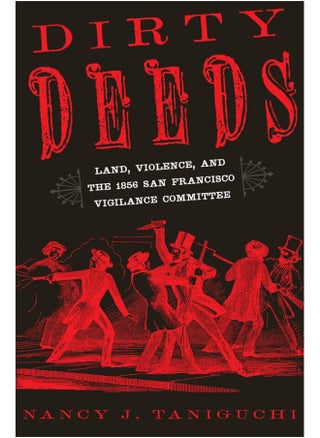 Dirty Deeds: Land, Violence, and the 1856 San Francisco Vigilan - pzsku/Z2F3709F97AA973FDC5E7Z/45/_/1724845188/e09f96a5-8897-44ff-8980-9bac43834178