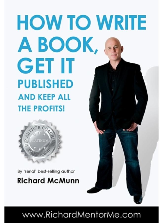 How to Write a Book, Get it Published and Keep All the Profits