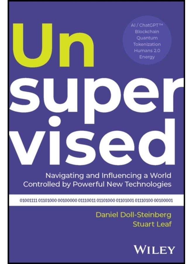 Unsupervised Navigating and Influencing a World Controlled by Powerful New Technologies - Hardback