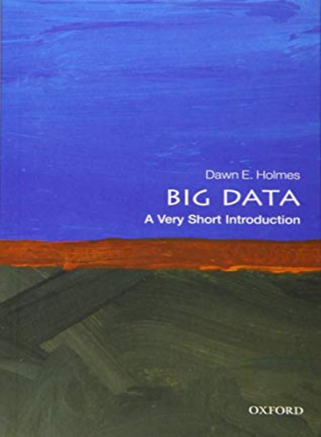 Big Data: A Very Short Introduction