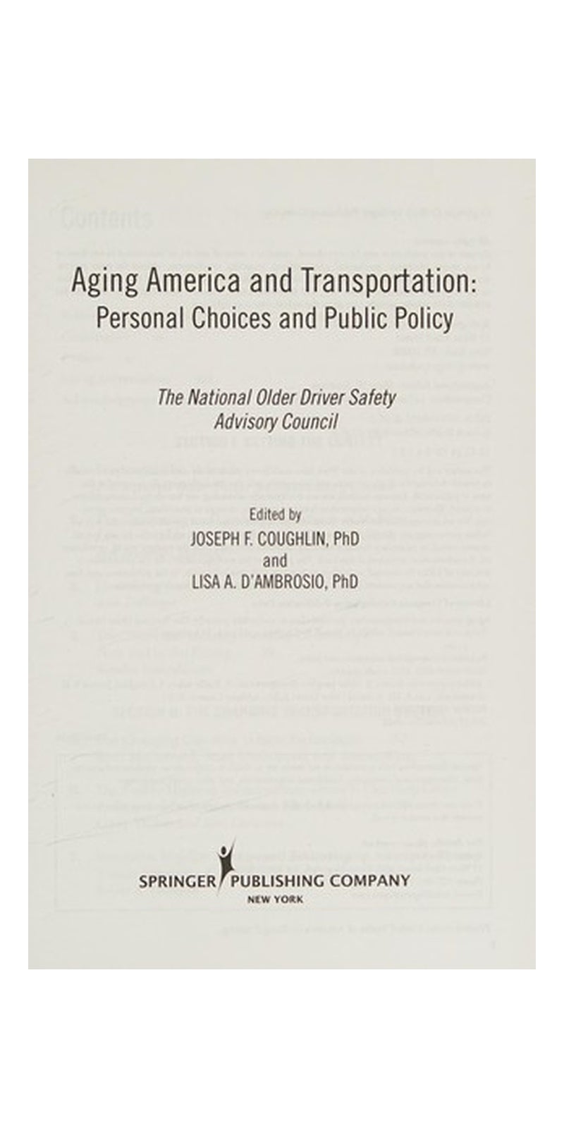 Aging America and transportation: personal choices and public policy | Authored by Joseph F. Coughlin, Lisa A. D'Ambrosio | Paperback | Published by Springer Pub. Company, LLC