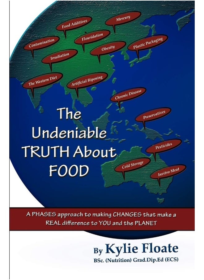 The Undeniable TRUTH About FOOD: A PHASES Approach to Making CHANGES That Makes a REAL Difference to YOU and the PLANET  - Image 1