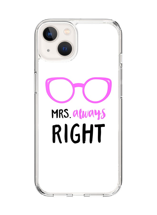 Stylizedd - Classic Clear Case for Apple iPhone 15 Hybrid Soft Case Flexible Edges Anti Drop TPU PC Gel Thin Transparent Cover [ Designed for Apple iPhone 15 ] - Mrs. Always Right Full Print - Image 1