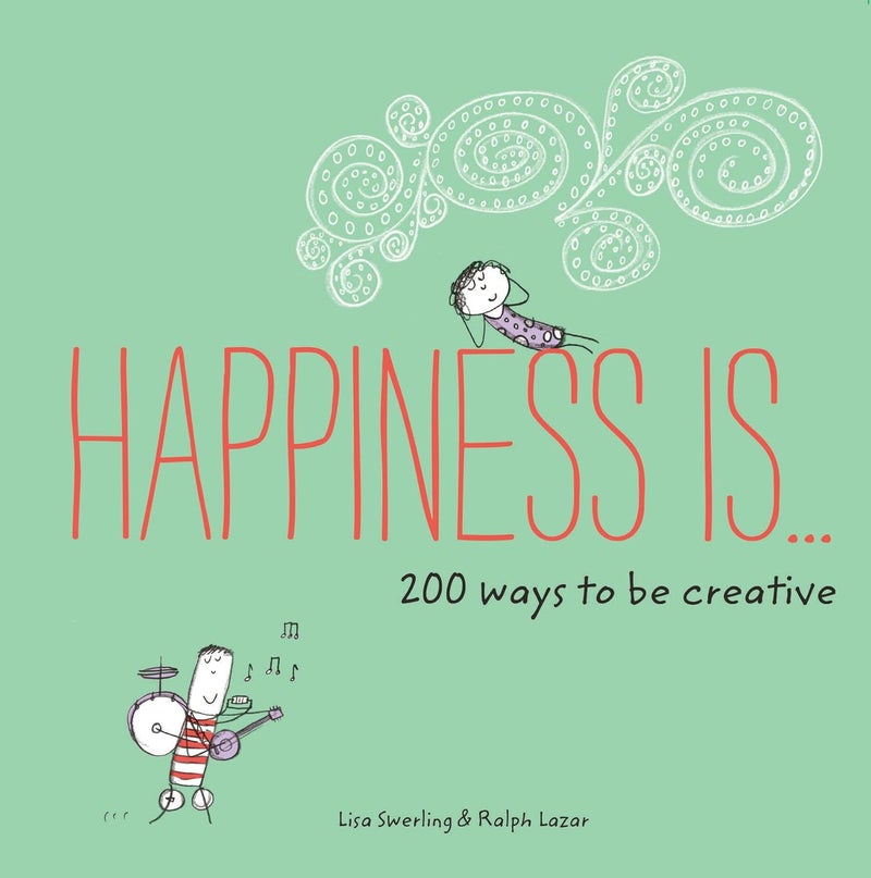 Chronicle Books Happiness Is . . . 200 Ways to Be Creative