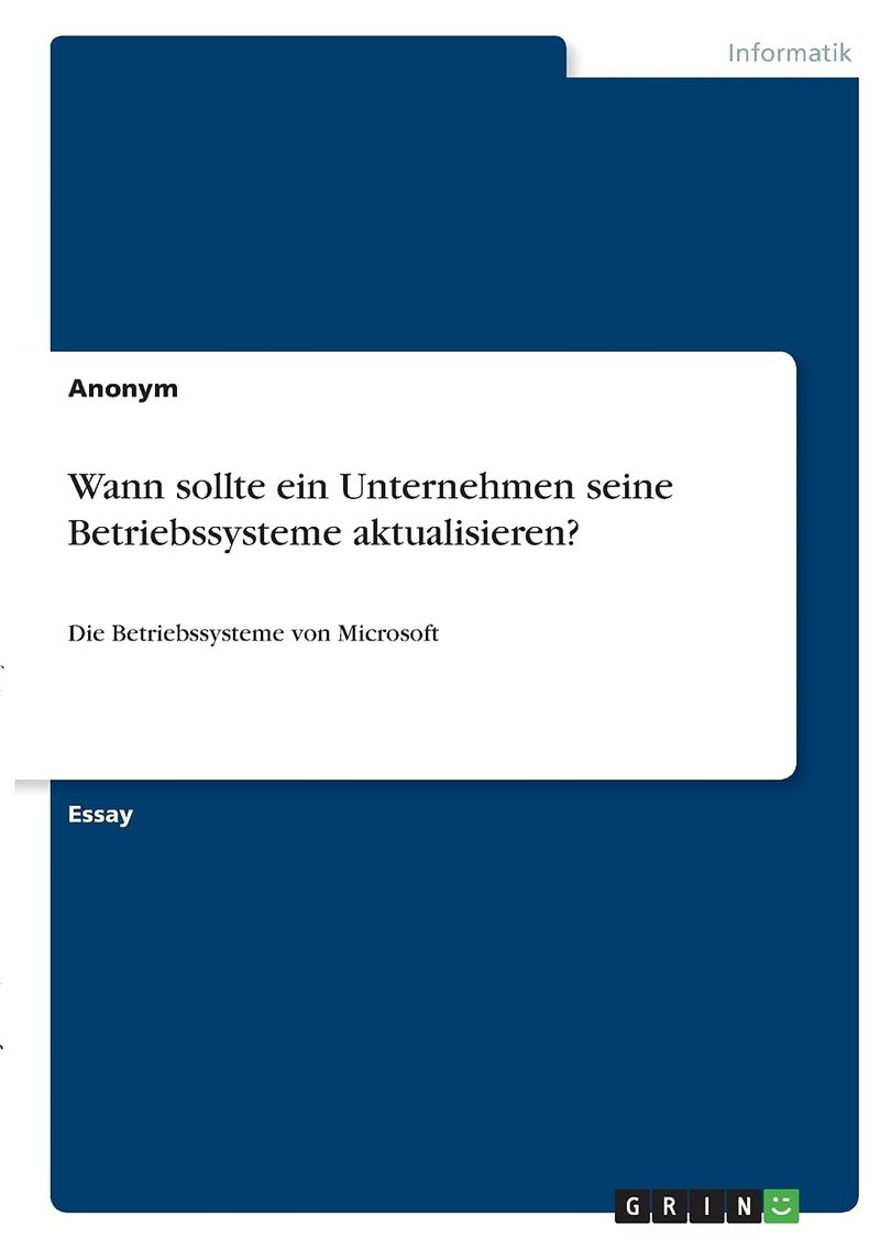 Wann sollte ein Unternehmen seine Betriebssysteme aktualisieren?: Die Betriebssysteme von Microsoft