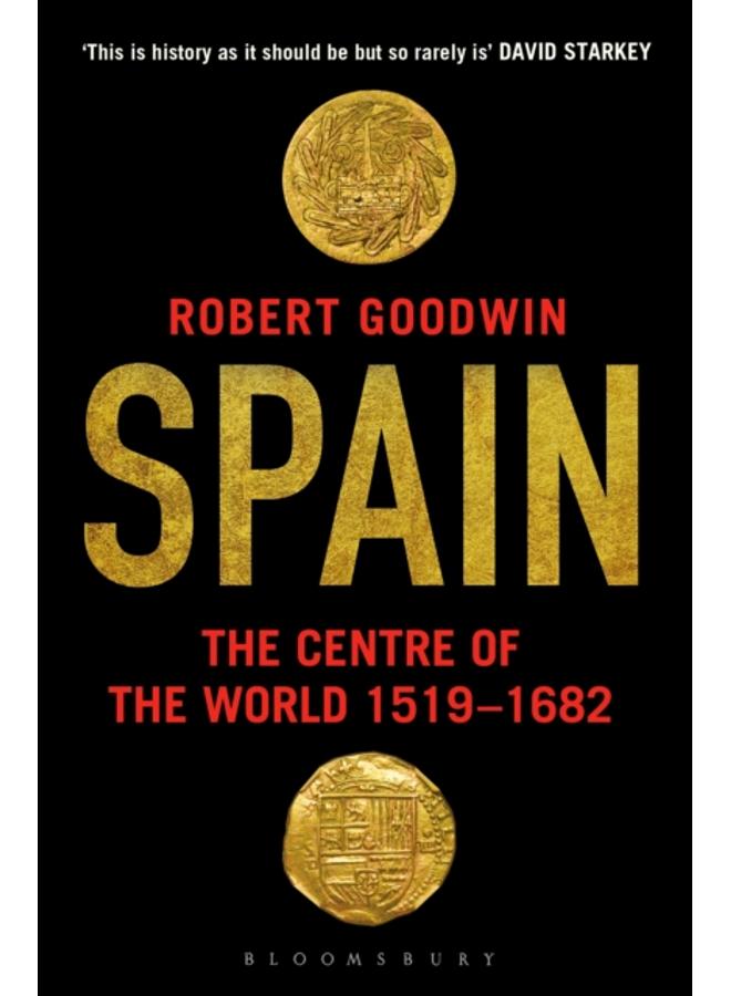 Spain : The Centre of the World 1519-1682