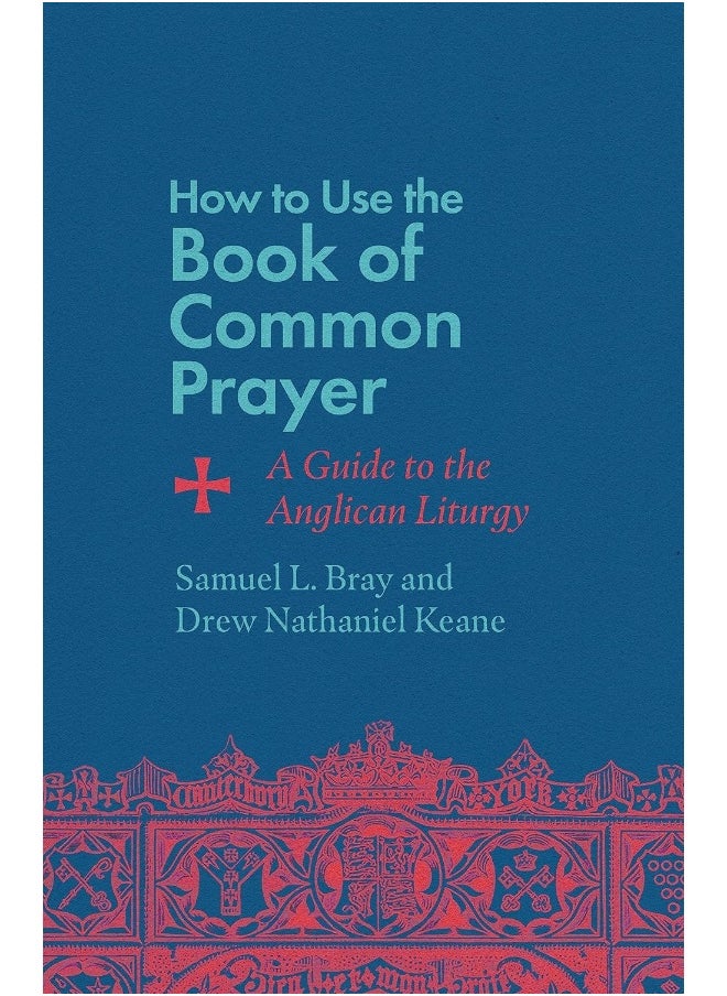 null - How to Use the Book of Common Prayer: A Guide to the Anglican Liturgy - Image 1