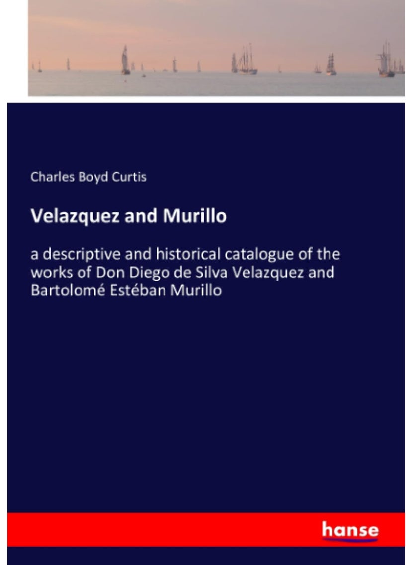 Velazquez and Murillo: a descriptive and historical catalogue of the works of Don Diego de Silva Velazquez and Bartolomé Estéban Murillo  - Image 1