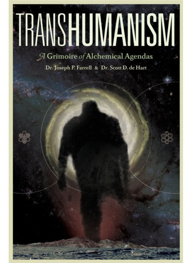 Transhumanism A Grimoire of Alchemical Agendas - Paperback