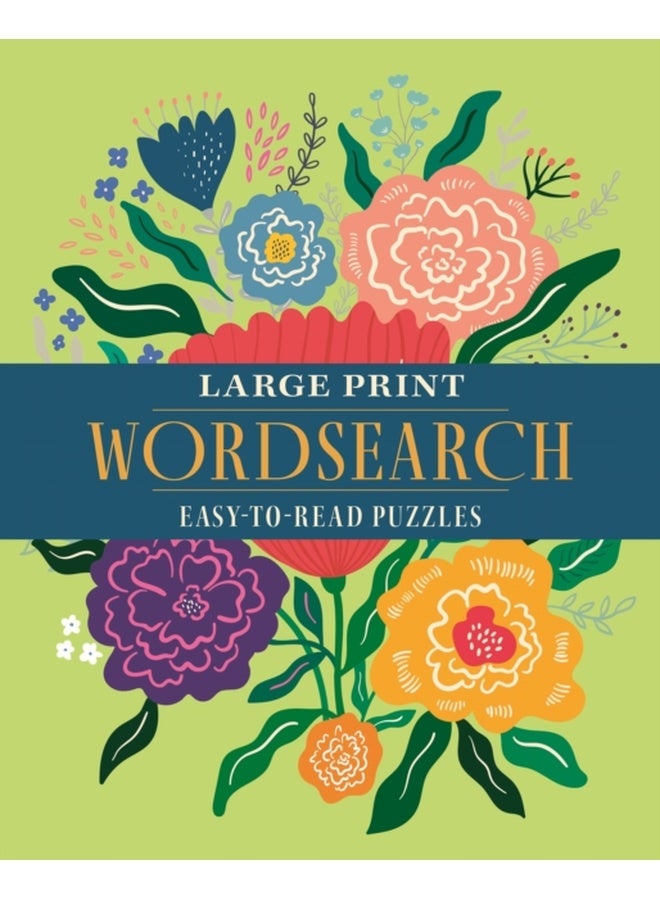 Large Print Wordsearch : Over 70 Easy-to-Read Puzzles 