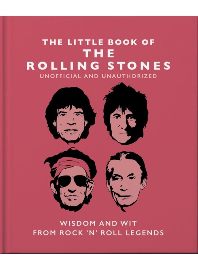 The Little Book of the Rolling Stones Wisdom and Wit from Rock n Roll Legends - Hardback
