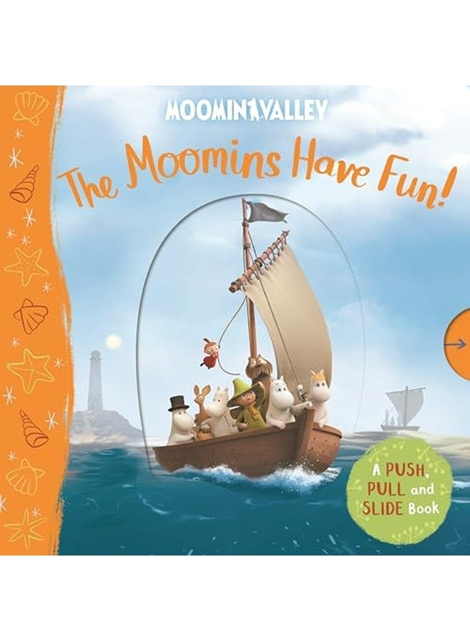 The Moomins Have Fun! A Push, Pull and Slide Book 