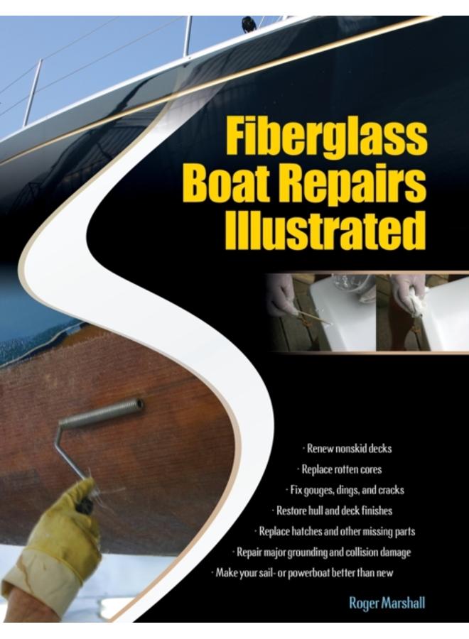 Fiberglass Boat Repairs Illustrated 