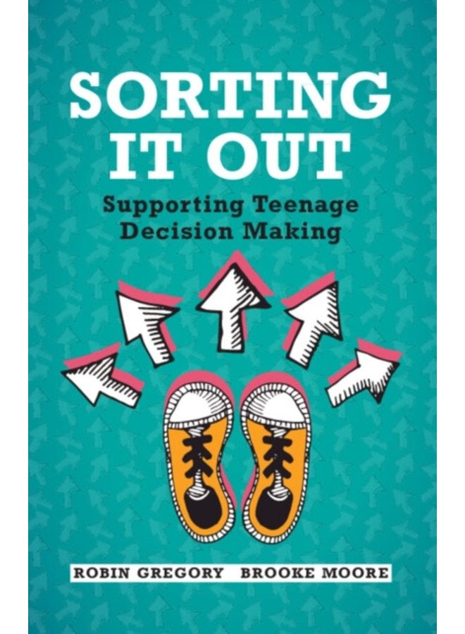 Sorting It Out Supporting Teenage Decision Making - Paperback
