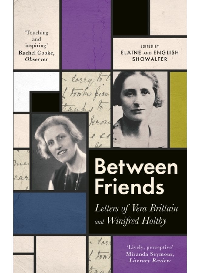 Between Friends Letters of Vera Brittain and Winifred Holtby - Paperback