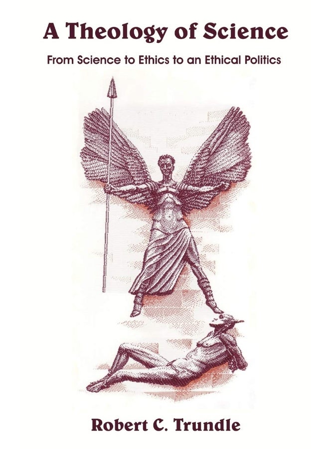 A Theology of Science: From Science to Ethics to an Ethical Politics  - Image 1