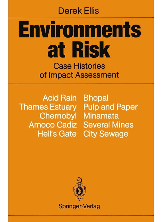 Environments at Risk: Case Histories of Impact Assessment