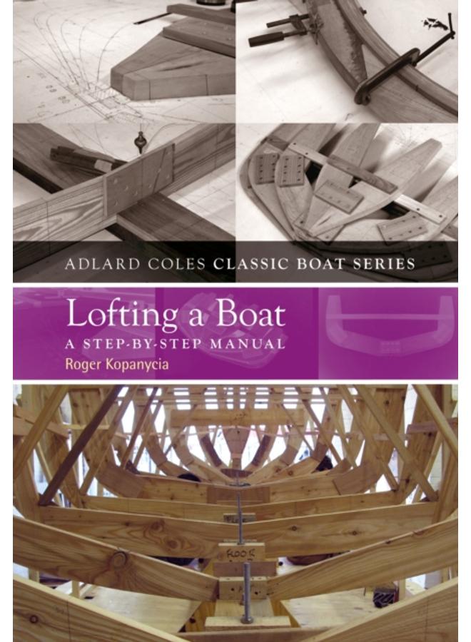 Lofting a Boat : A Step-by-Step Manual