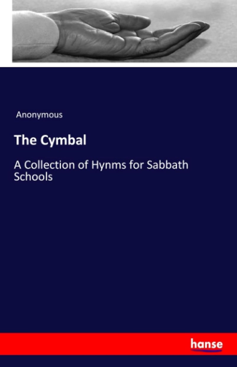 The Cymbal: A Collection of Hynms for Sabbath Schools - Image 1